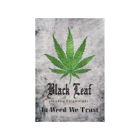 Black Leaf - IN WEED WE TRUST - Metallschild