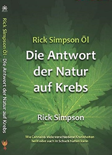 Rick Simpson Öl - Die Antwort der Natur auf Krebs
